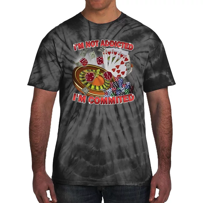 Driptoosoft IM Not Addicted IM Committed New Tie-Dye T-Shirt