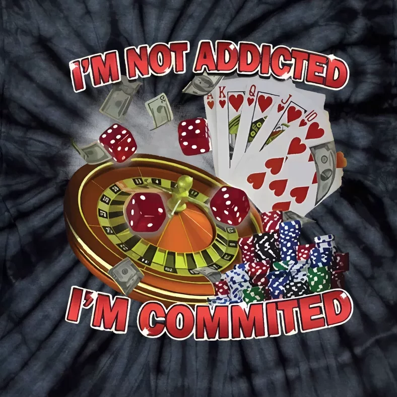 Driptoosoft IM Not Addicted IM Committed New Tie-Dye T-Shirt