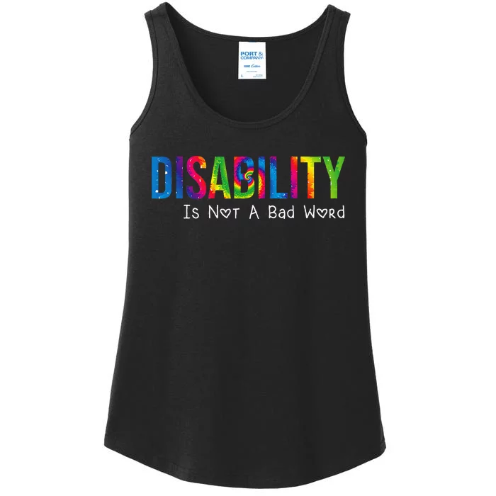 Disability Is Not A Bad Word Disability Pride Month Tie Dye Ladies Essential Tank