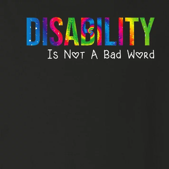 Disability Is Not A Bad Word Disability Pride Month Tie Dye Toddler Long Sleeve Shirt