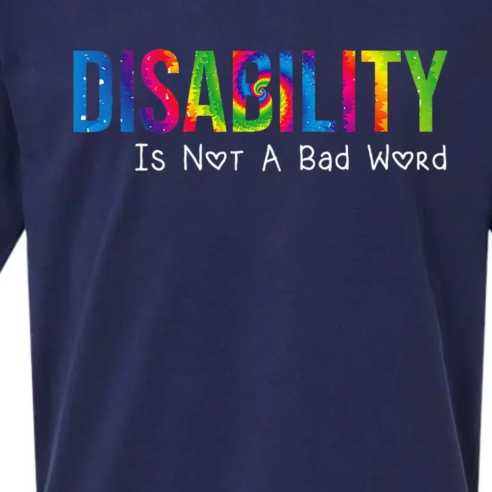 Disability Is Not A Bad Word Disability Pride Month Tie Dye Sueded Cloud Jersey T-Shirt