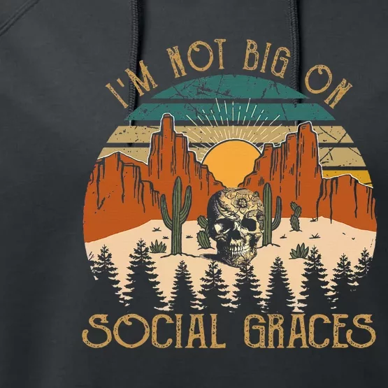 Design IM Not Big On Social Graces Love Country Music Performance Fleece Hoodie