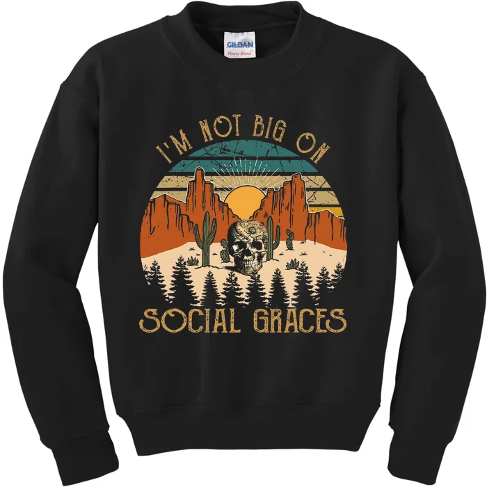 Design IM Not Big On Social Graces Love Country Music Kids Sweatshirt