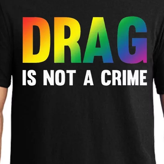 Drag Is Not A Crime Support Drag Rights Drag Queen Pajama Set