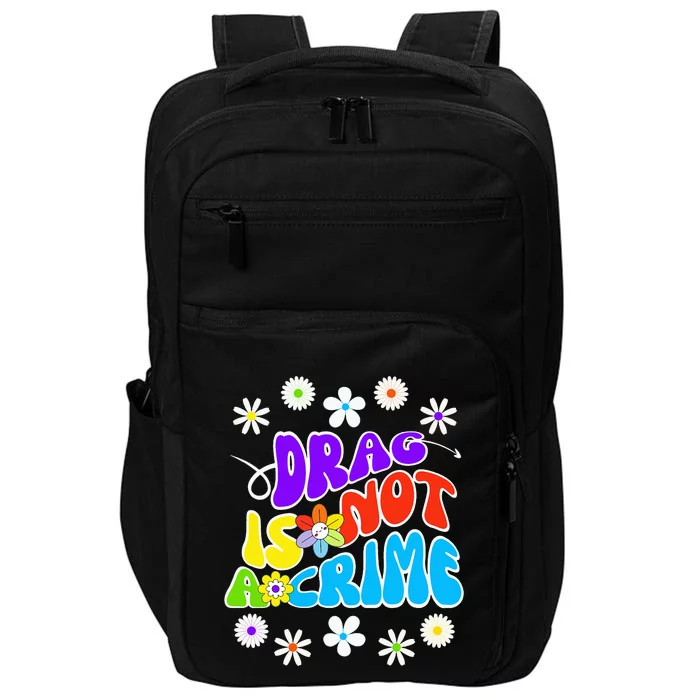 Drag is not a crime Impact Tech Backpack