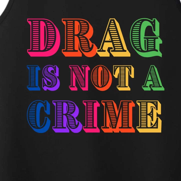 Drag Is Not A Crime Performance Tank