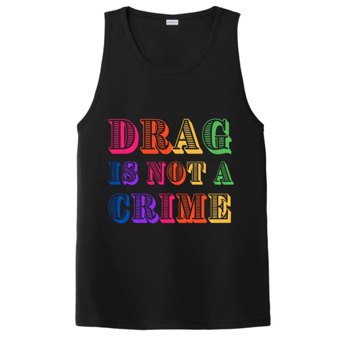 Drag Is Not A Crime Performance Tank