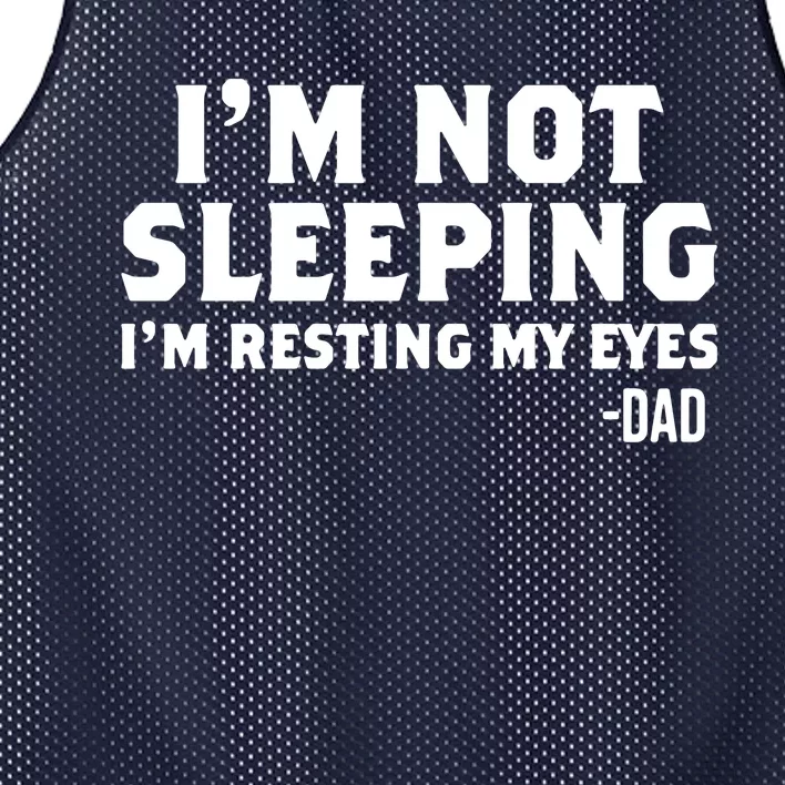 Dad Im Not Sleeping Im Resting My Eyes Mesh Reversible Basketball Jersey Tank