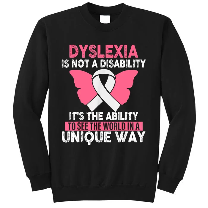 Dyslexia Is Not A Disability Its An Ability Awareness Sweatshirt