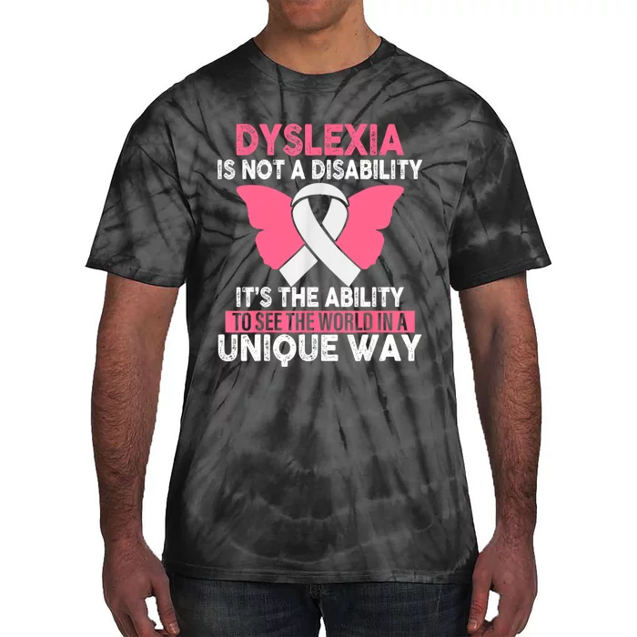 Dyslexia Is Not A Disability Its An Ability Awareness Tie-Dye T-Shirt