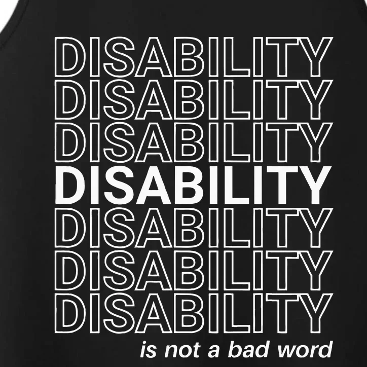 Disability Is Not A Bad Word Happy Disability Pride Month Performance Tank