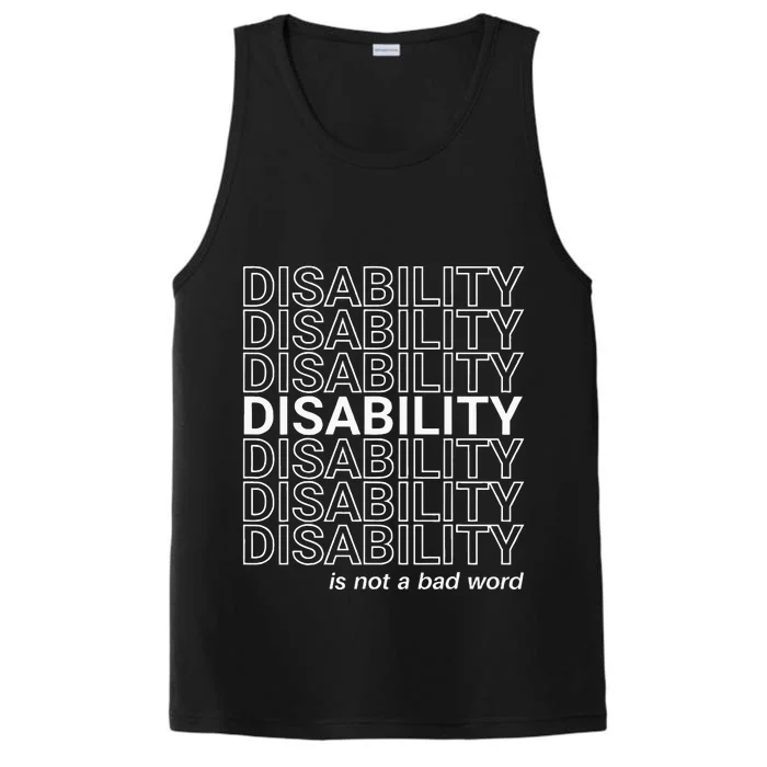 Disability Is Not A Bad Word Happy Disability Pride Month Performance Tank