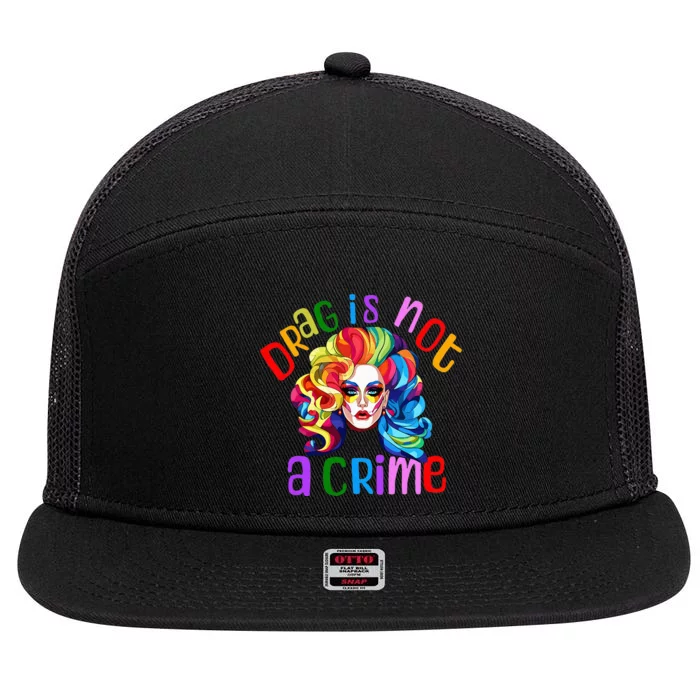 Drag Is Not A Crime Fabulous Drag Queen LGBTQ Equality Pride 7 Panel Mesh Trucker Snapback Hat