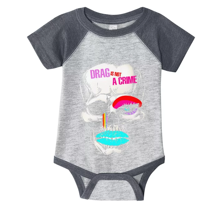 Drag Is Not A Crime Skull Infant Baby Jersey Bodysuit