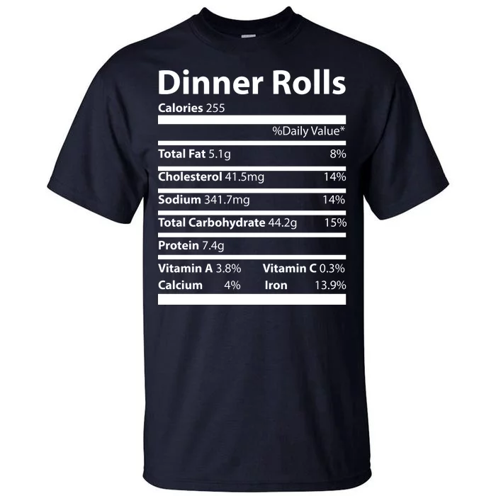 Dinner Rolls Nutritional Facts Funny Thanksgiving Tall T-Shirt