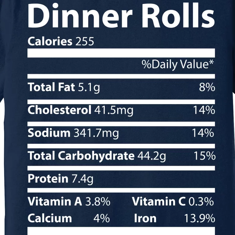 Dinner Rolls Nutritional Facts Funny Thanksgiving Premium T-Shirt