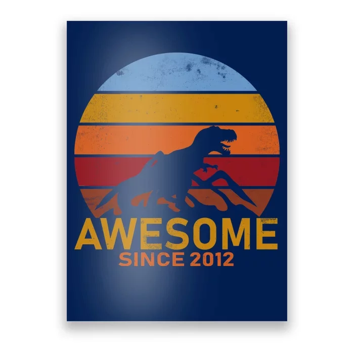 Dinosaur 7th Birthday Gift Awesome Since 2012 Poster