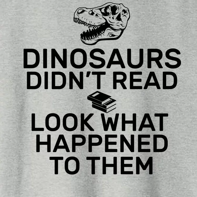 Dinosaurs Didn't Read Look What Happened To Them Women's Crop Top Tee