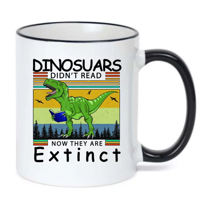 Dinosaurs Didn't Read Now They Are Extinct Funny Black Color Changing Mug