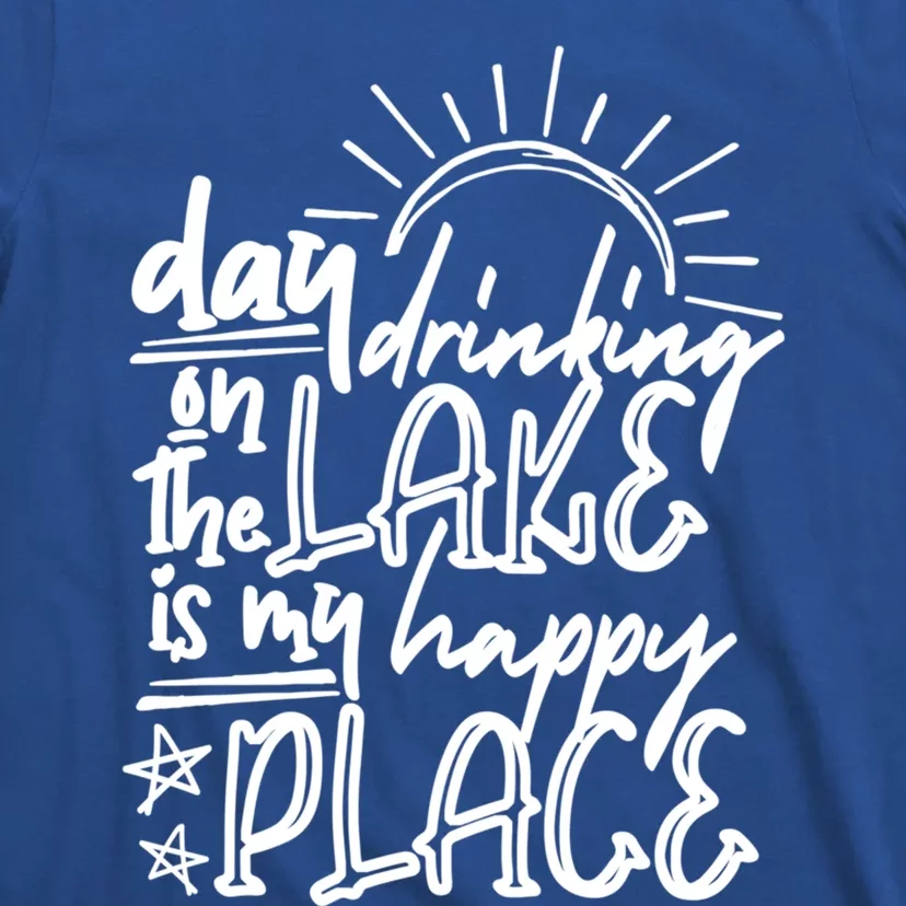 Day Ing On The Lake Is My Happy Place Summer Camping Meaningful Gift T-Shirt