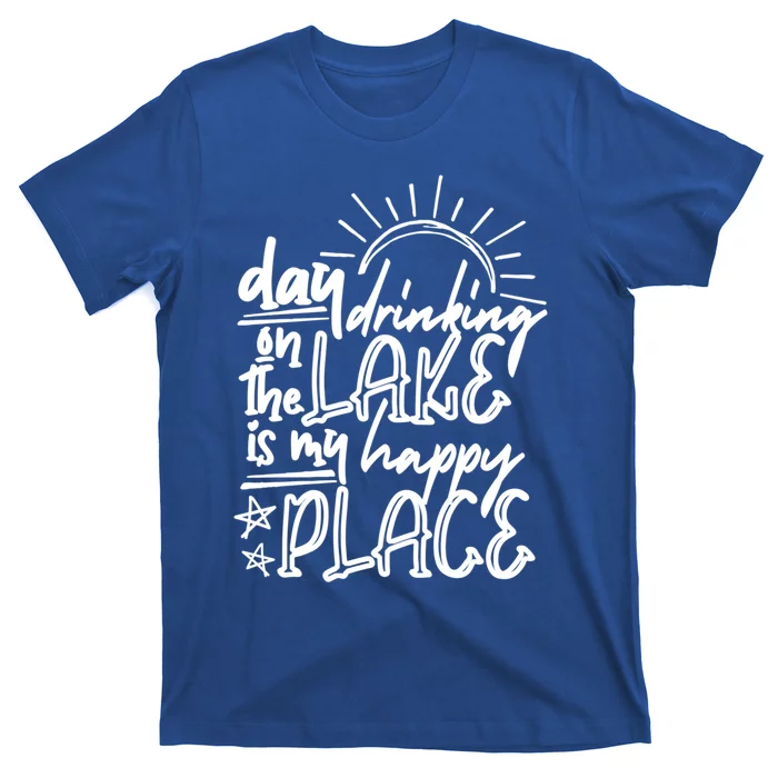 Day Ing On The Lake Is My Happy Place Summer Camping Meaningful Gift T-Shirt