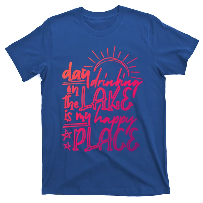 Day Ing On The Lake Is My Happy Place Summer Camping Meaningful Gift T-Shirt