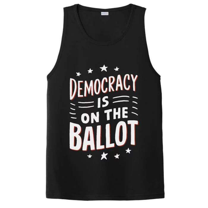 Democracy Is On The Ballot Civic Pride Design Performance Tank