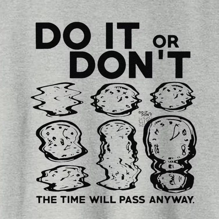 Do It Or DonT The Time Will Pass Anyway Women's Crop Top Tee