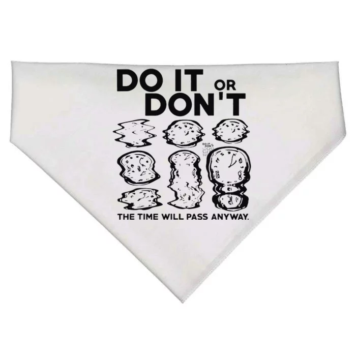 Do It Or DonT The Time Will Pass Anyway USA-Made Doggie Bandana