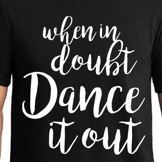 Dance It Out Cute Dance And Dance Gift For Dancers Pajama Set