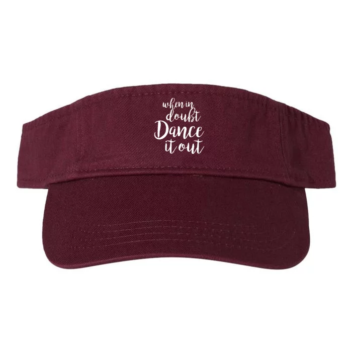 Dance It Out Cute Dance And Dance Gift For Dancers Valucap Bio-Washed Visor