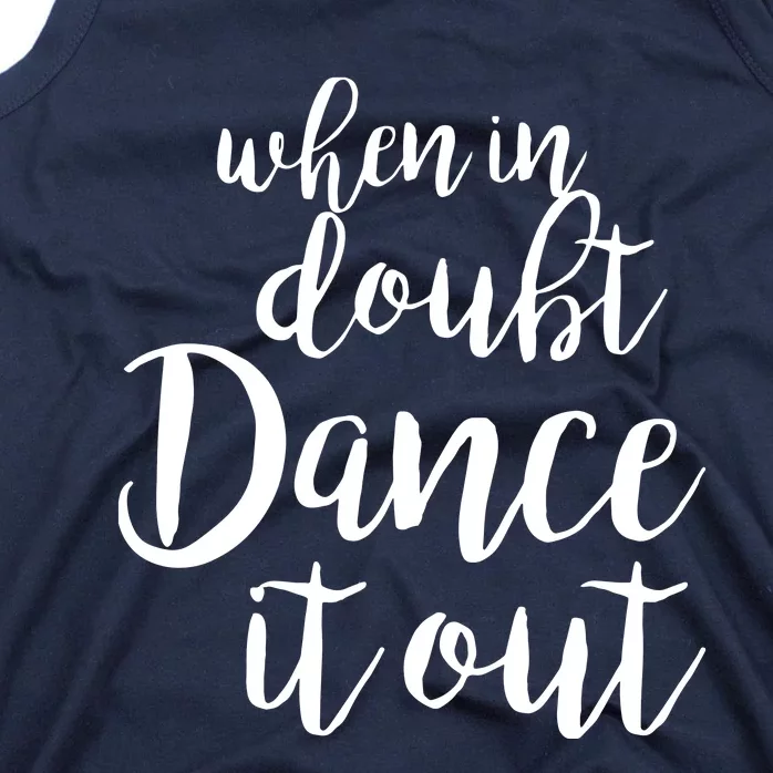 Dance It Out Cute Dance And Dance Gift For Dancers Tank Top