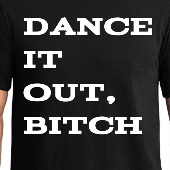 Dance It Out Bitch Gift Pajama Set