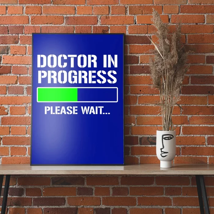 Doctor In Progress Funny Med School Student Great Gift Poster