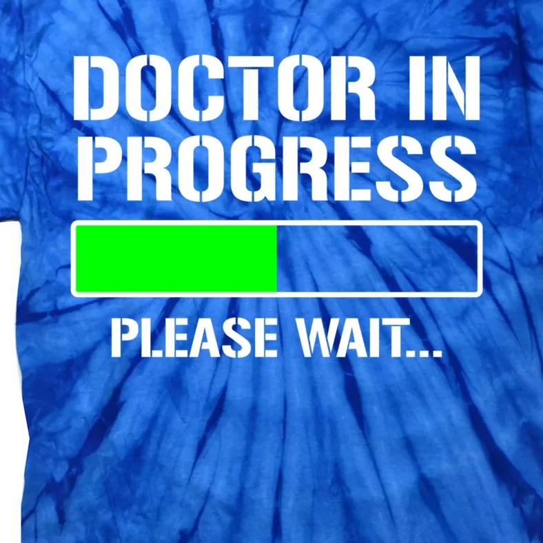 Doctor In Progress Funny Med School Student Great Gift Tie-Dye T-Shirt