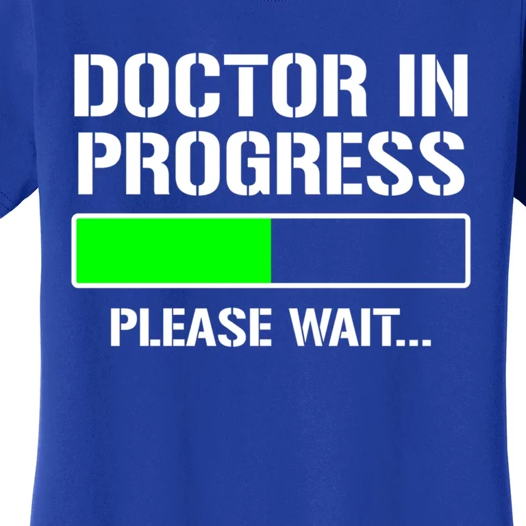 Doctor In Progress Funny Med School Student Great Gift Women's T-Shirt