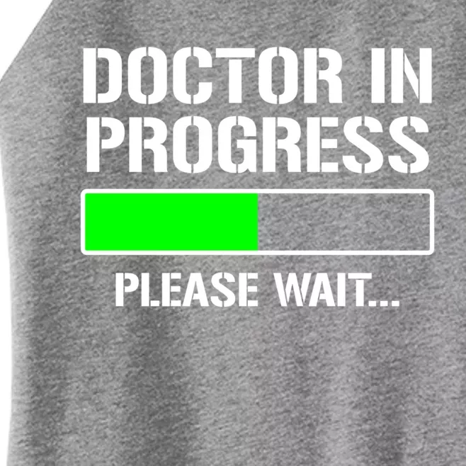 Doctor In Progress Funny Med School Student Great Gift Women’s Perfect Tri Rocker Tank