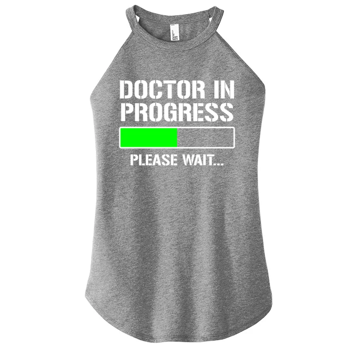 Doctor In Progress Funny Med School Student Great Gift Women’s Perfect Tri Rocker Tank