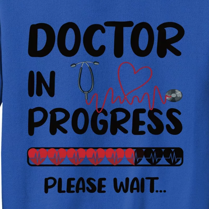 Doctor In Progress Med School Medical School Student Meaningful Gift Sweatshirt