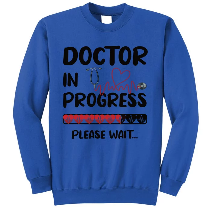 Doctor In Progress Med School Medical School Student Meaningful Gift Sweatshirt