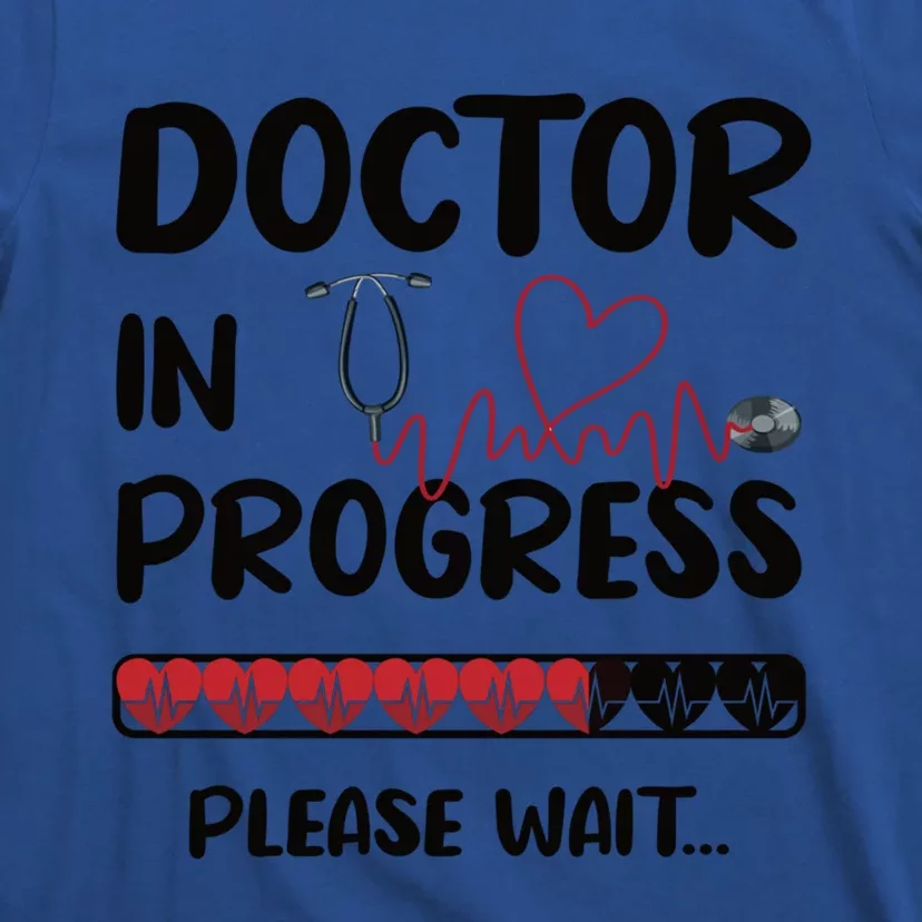 Doctor In Progress Med School Medical School Student Meaningful Gift T-Shirt