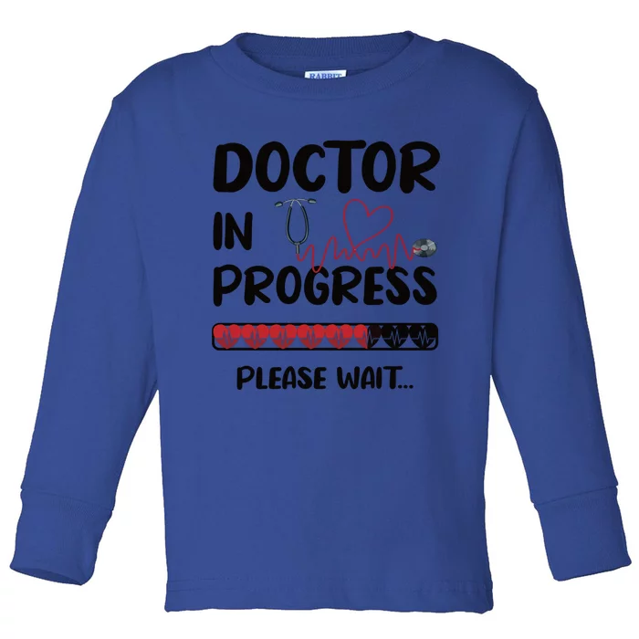 Doctor In Progress Med School Medical School Student Meaningful Gift Toddler Long Sleeve Shirt