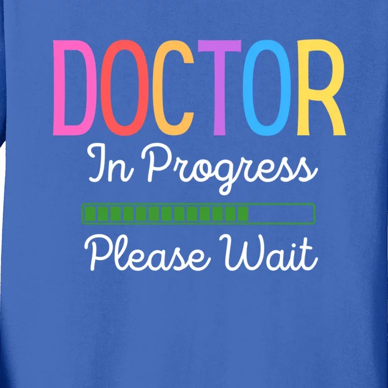 Doctor In Progress Please Wait Future Doctor Graduate Funny Cool Gift Kids Long Sleeve Shirt