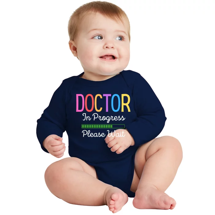 Doctor In Progress Please Wait Future Doctor Graduate Funny Cool Gift Baby Long Sleeve Bodysuit