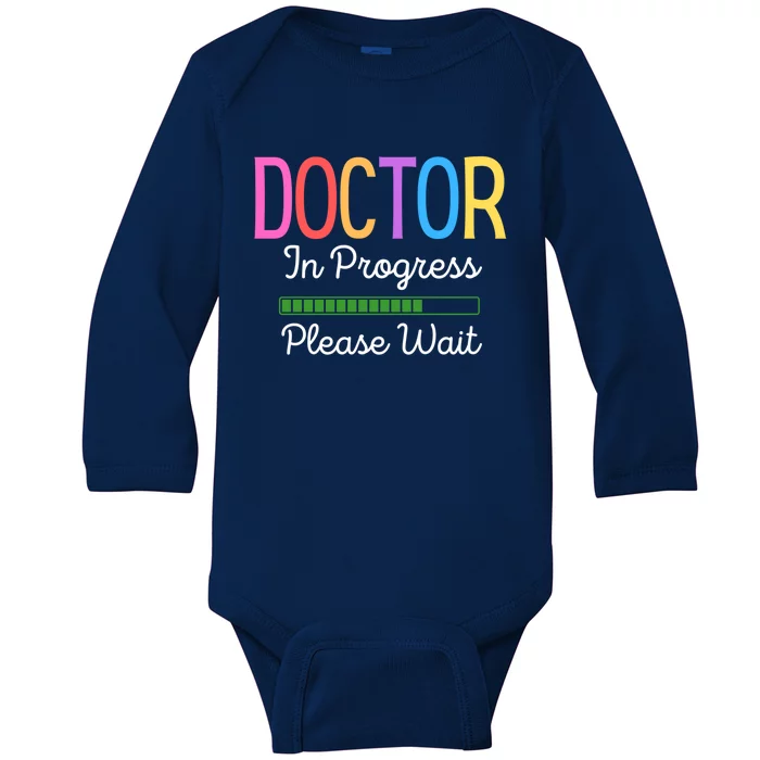 Doctor In Progress Please Wait Future Doctor Graduate Funny Cool Gift Baby Long Sleeve Bodysuit