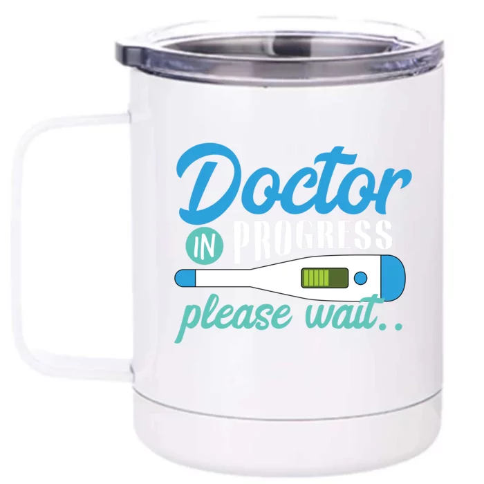 Doctor In Progress Gift Front & Back 12oz Stainless Steel Tumbler Cup