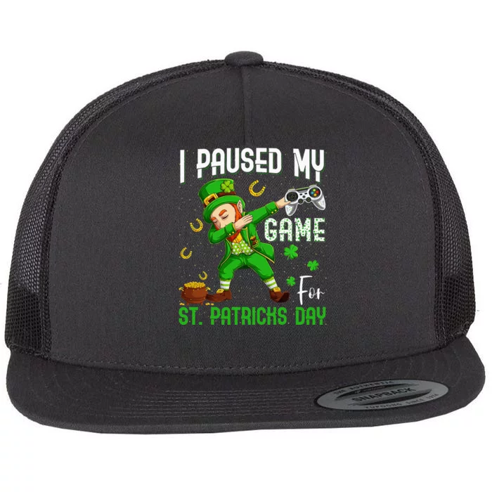 Dabbing I Paused My Game For St Patricks Day Flat Bill Trucker Hat