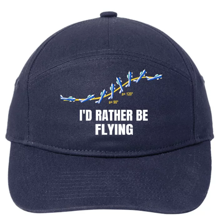 Distressed Id Rather Be Flying Funny Gift Airplane Pilot Gift 7-Panel Snapback Hat