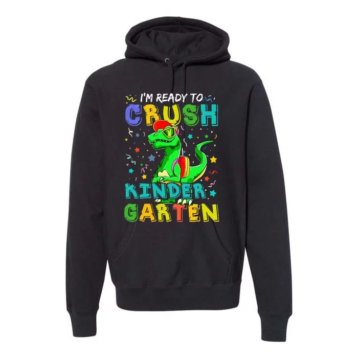 Dinosaur I'm Ready To Crush Kindergarten Back To School Premium Hoodie