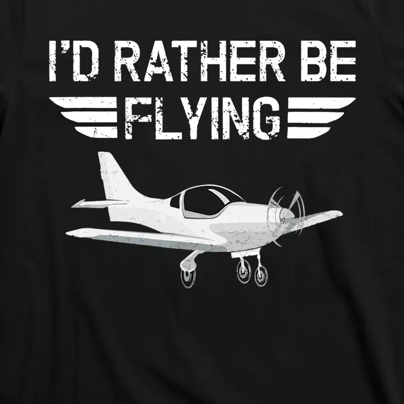 Distressed I'd Rather Be Flying Funny Airplane Pilot T-Shirt